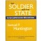 S. Huntington - The Soldier and the State: The Theory and Politics of Civil-Military Relations